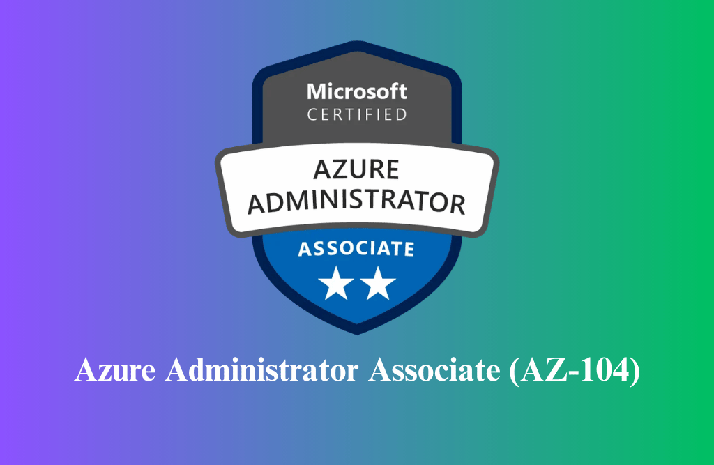 Azure Administrator Associate (AZ-104) Certification Training